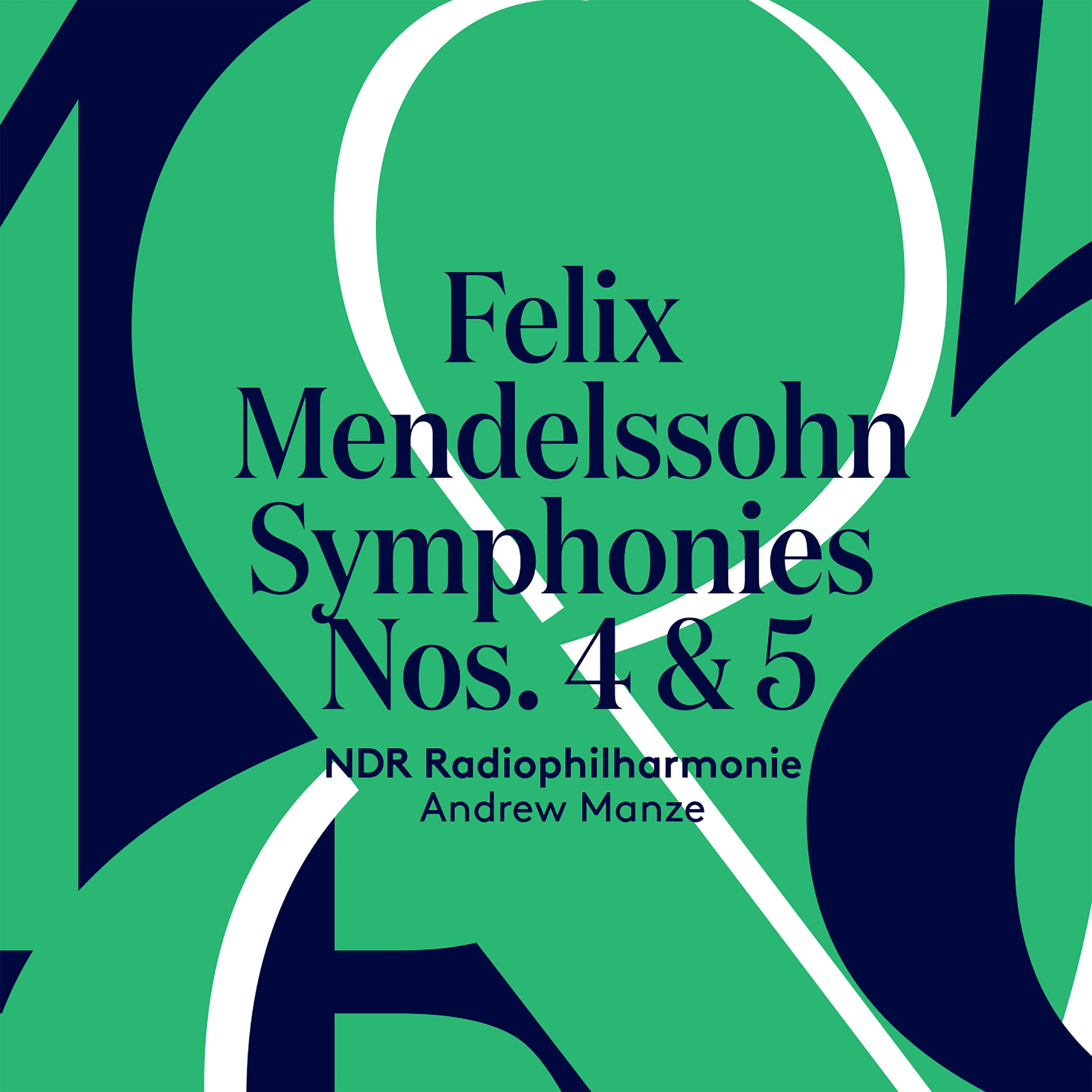 Mendelssohn: Symphonies 4 & 5