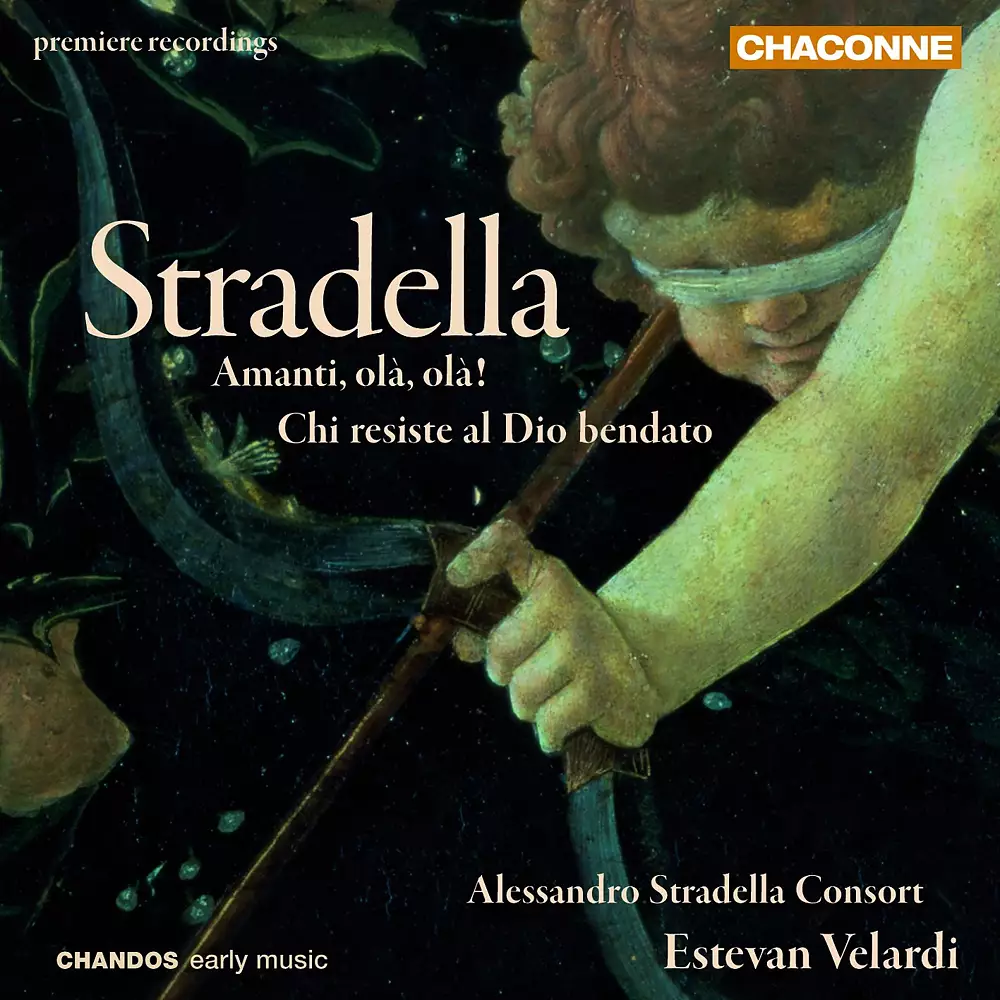 Stradella, A.: Amanti, Ola! (L'Accademia D'Amore) / Chi Resiste Al Dio Bendato