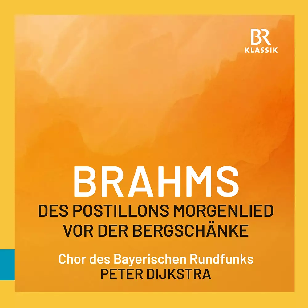 Brahms: Des Postillons Morgenlied vor der Bergschänke