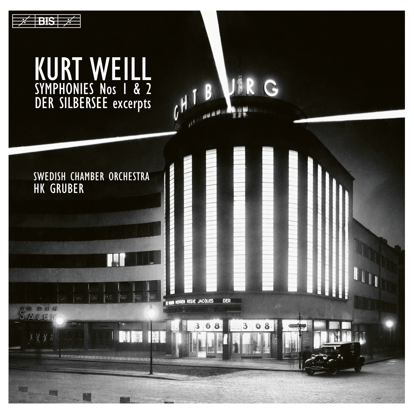 Weill - From Der Silbersee and Symphonies 1 & 2