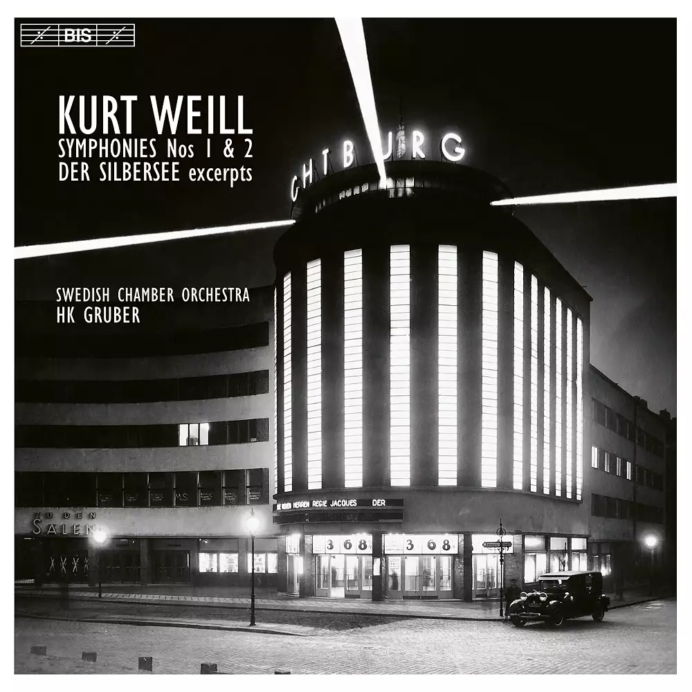 Weill - From Der Silbersee and Symphonies 1 & 2