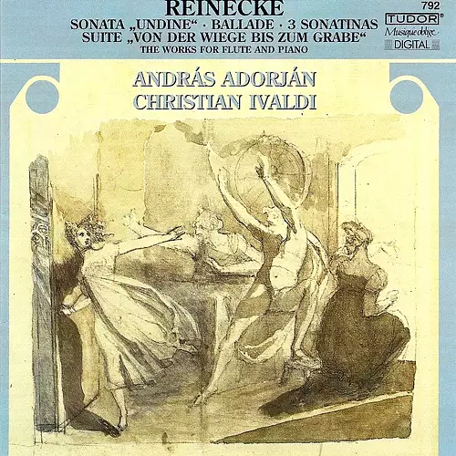Reinecke, C.: Flute Sonata, "Undine" / Von Der Wiege Bis Zum Grabe / Violin Sonatinas, Op. 108, Nos. 1-3 / Ballade