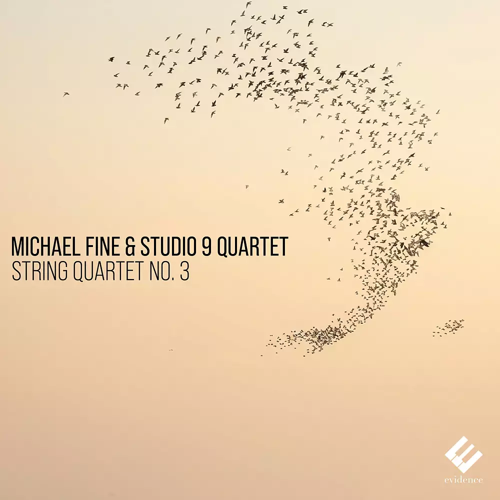 Michael Fine: String Quartet No. 3
