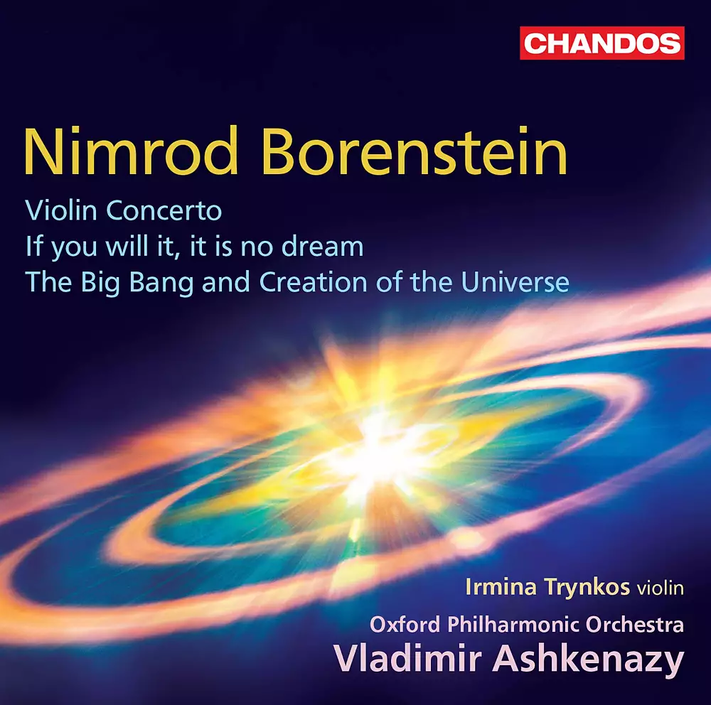 Borenstein: Violin Concerto, If You Will It, It Is No Dream & The Big Bang and Creation of the Universe