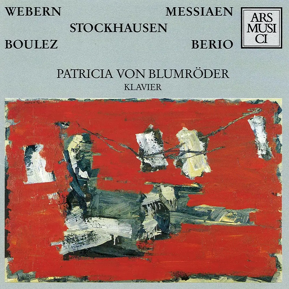 Webern, Messiaen, Stockhausen, Boulez & Berio
