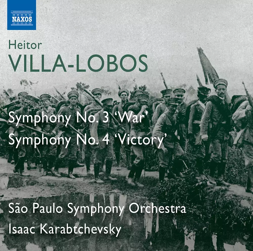 Villa-Lobos: Symphonies Nos. 3 "War" & 4 "Victory"
