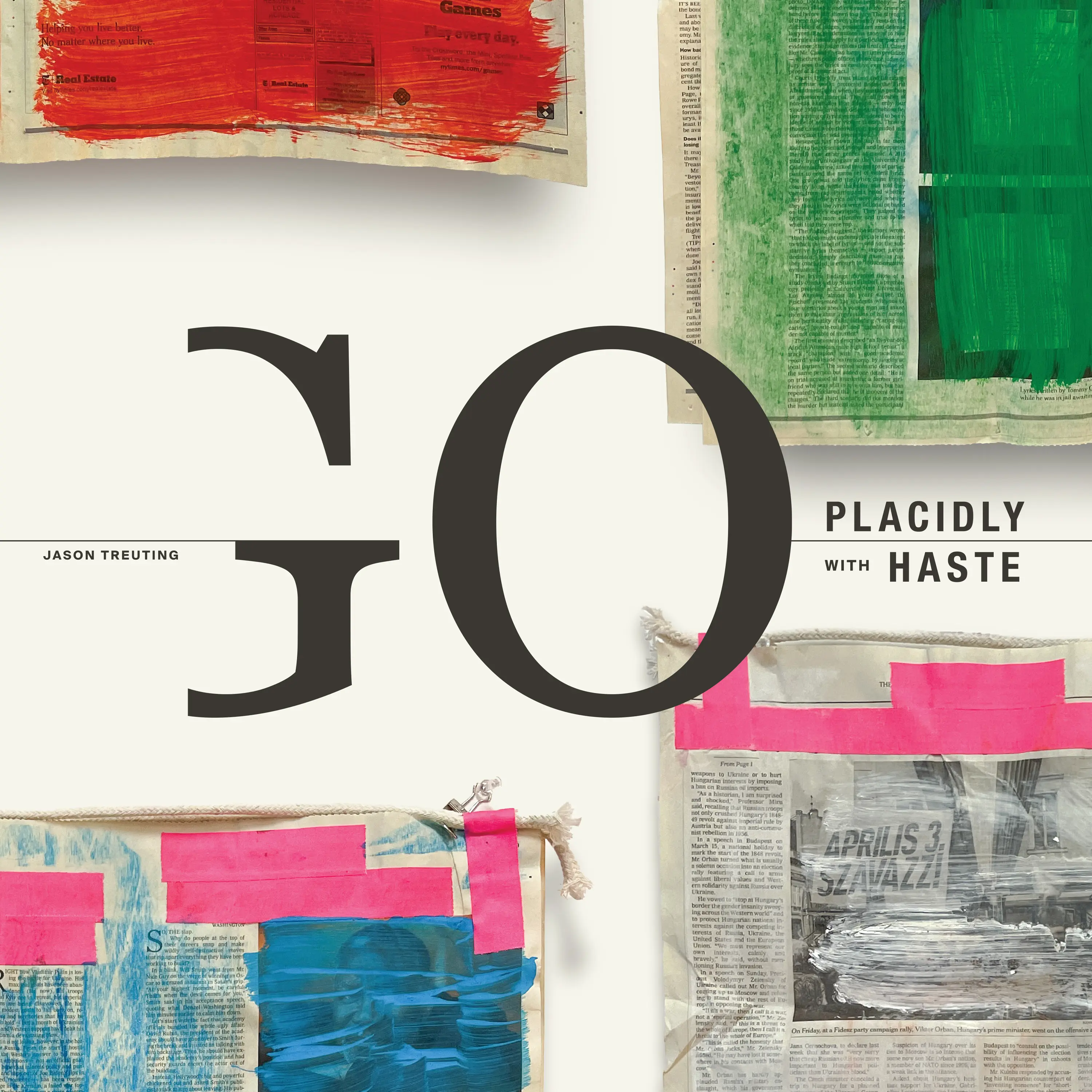 Go Placidly with Haste