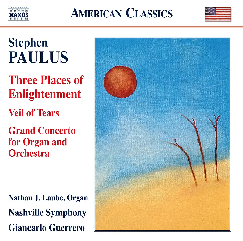 Paulus: Three Places of Enlightenment, Veil of Tears & Grand Concerto