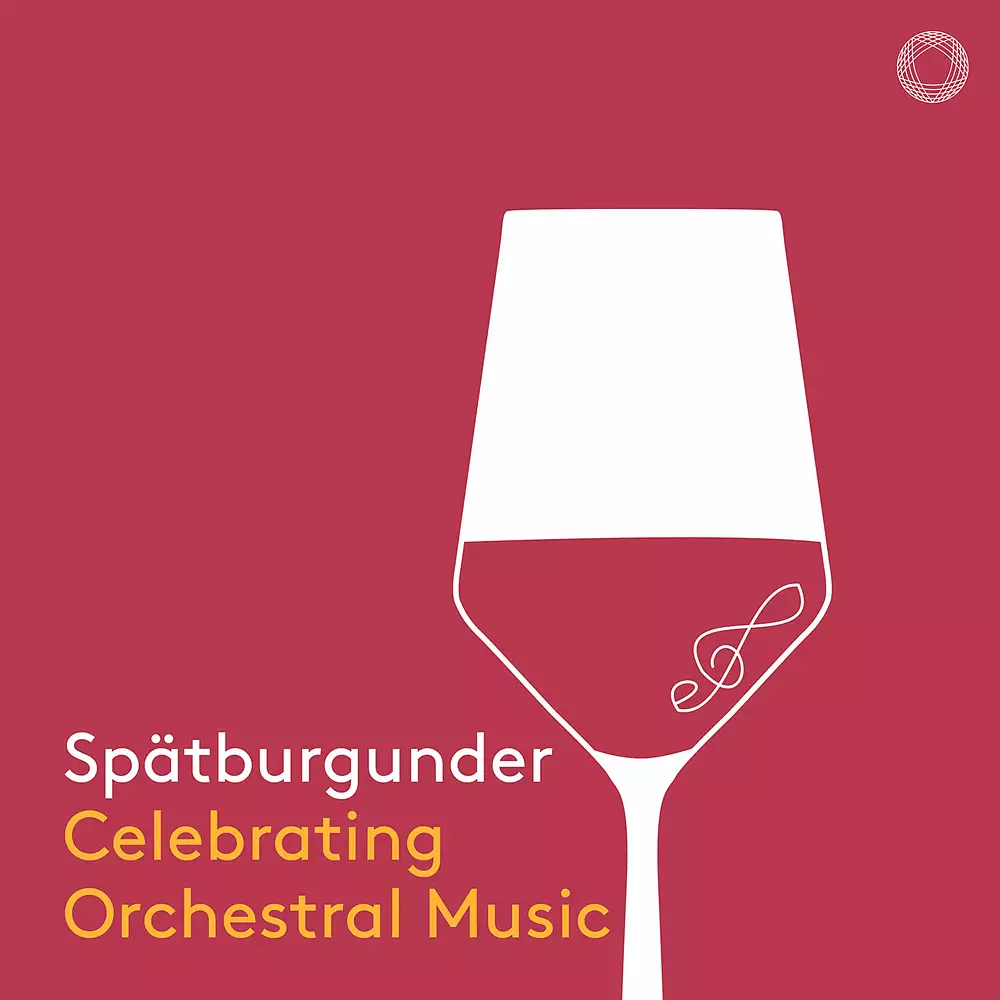 Spätburgunder: Celebrating Orchestral Music
