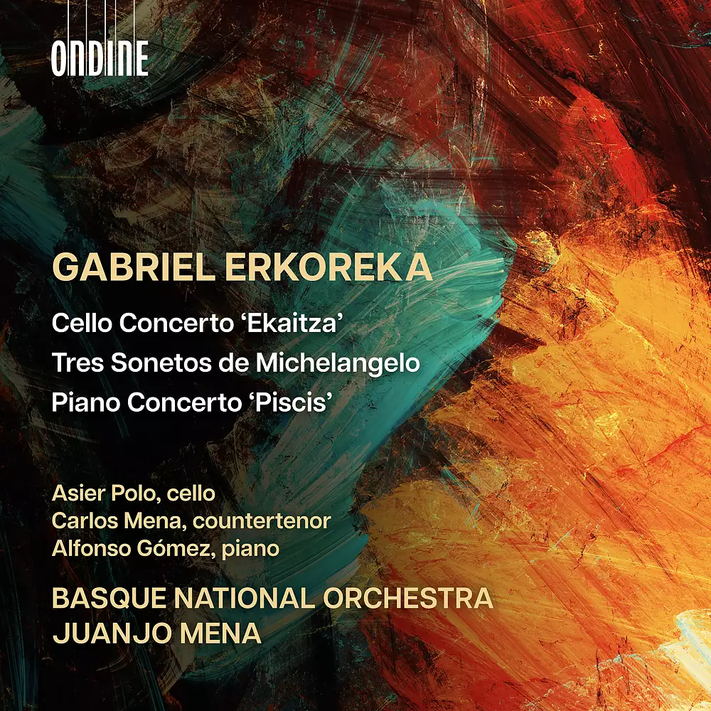 Gabriel Erkoreka: Cello Concerto, Tres Sonetos de Michelangelo & Piano Concerto