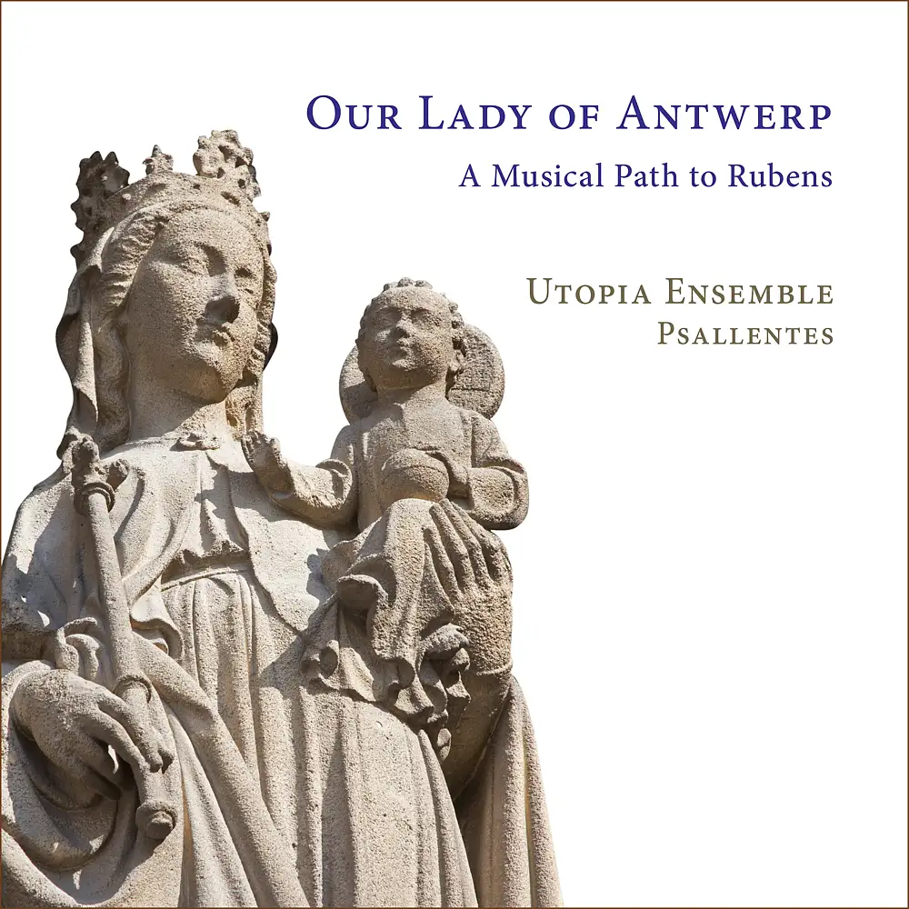 Our Lady of Antwerp. A Musical Path to Rubens