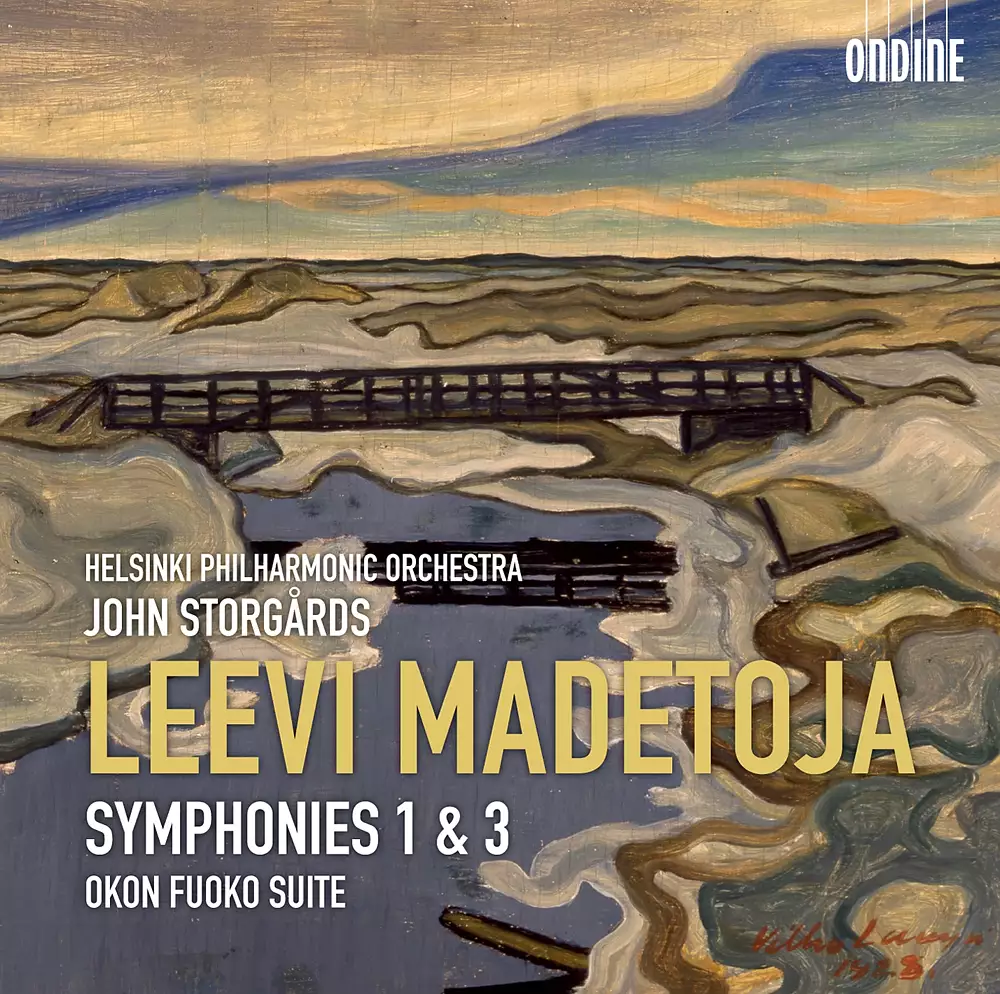 Madetoja: Symphonies Nos. 1 and 3 & Okon Fuoko Suite