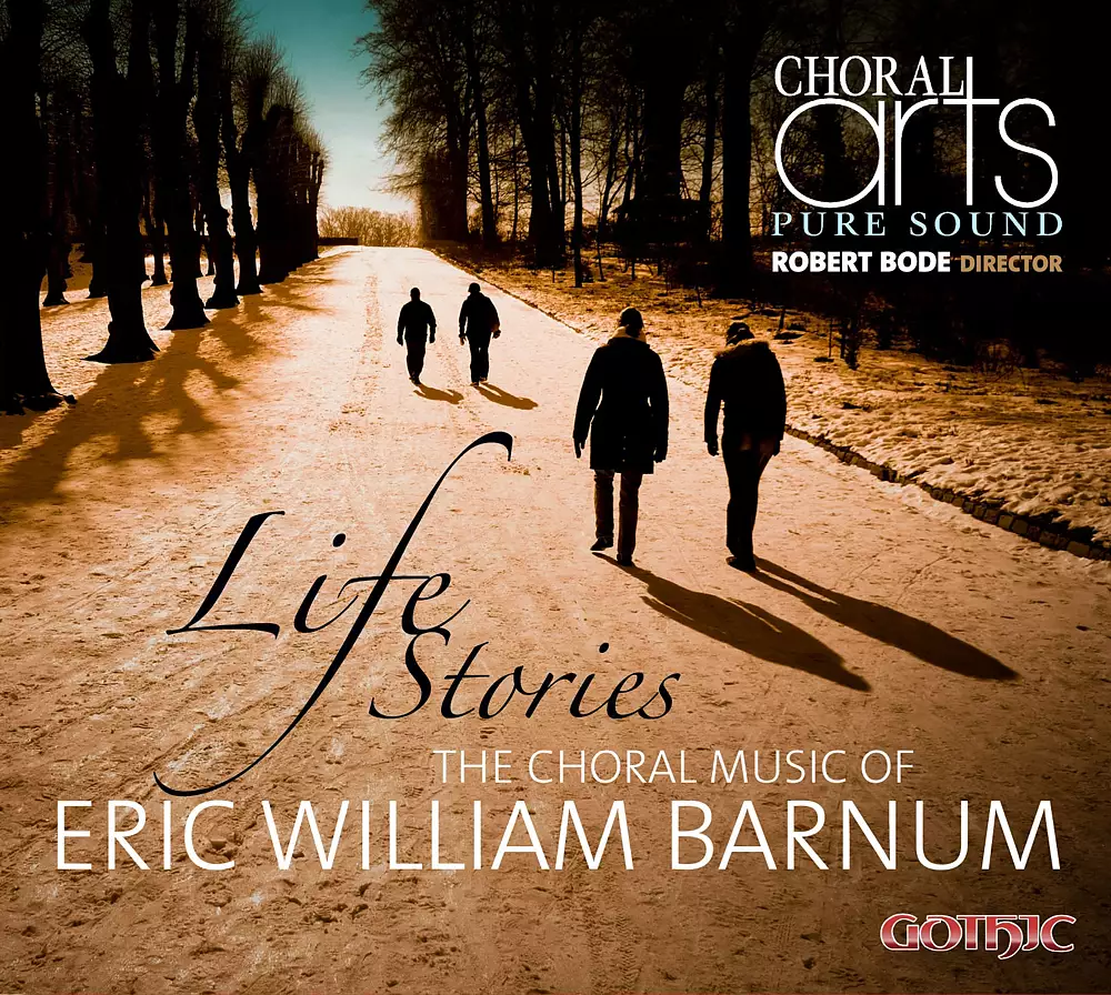 Life Stories: Choral Music of Eric Barnum
