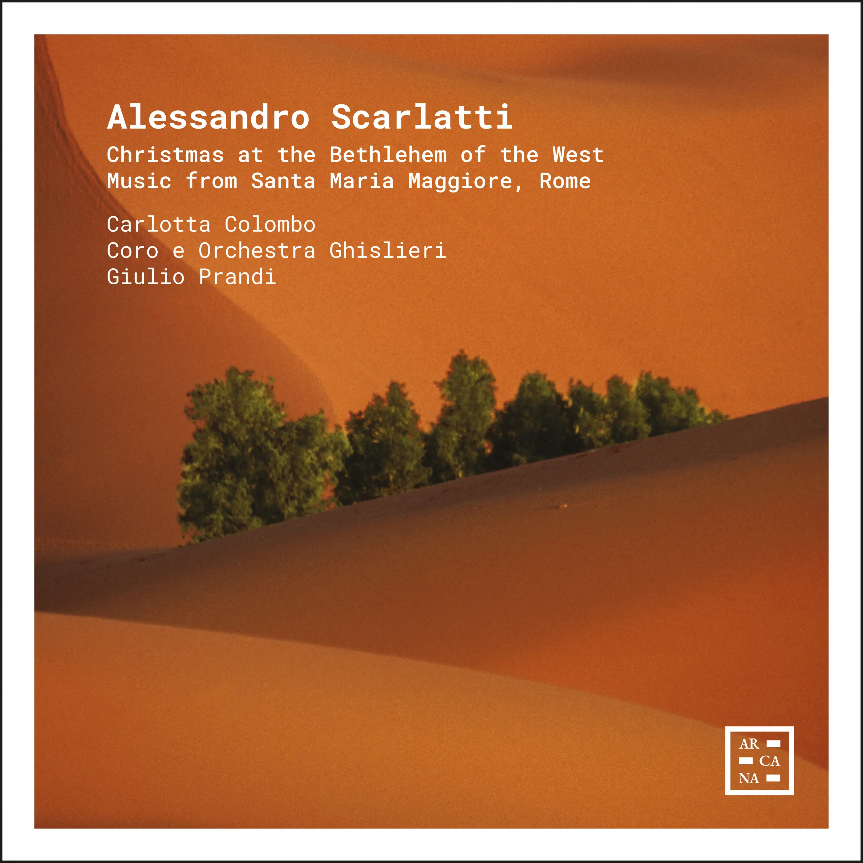 Alessandro Scarlatti: Christmas at the Bethlehem of the West. Music from Santa Maria Maggiore, Rome.