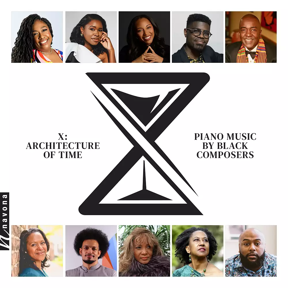 X: Architecture of Time - Piano Music By Black Composers