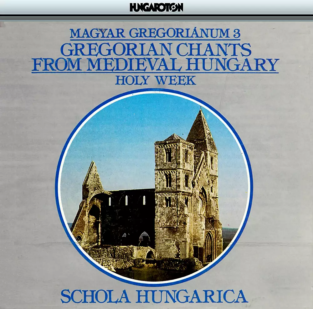 Gregorian Chants From Medieval Hungary, Vol. 3 – Holy Week