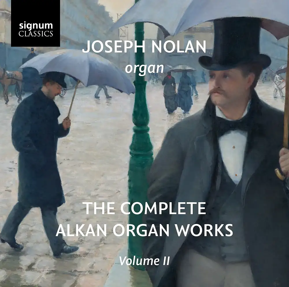 The Complete Alkan Organ Works: Volume 2
