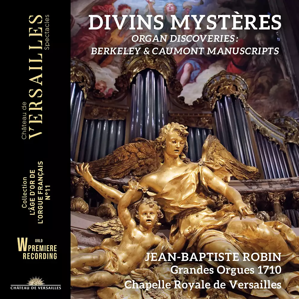 Divins Mystères. Organ Discoveries: Berkeley & Caumont Manuscripts