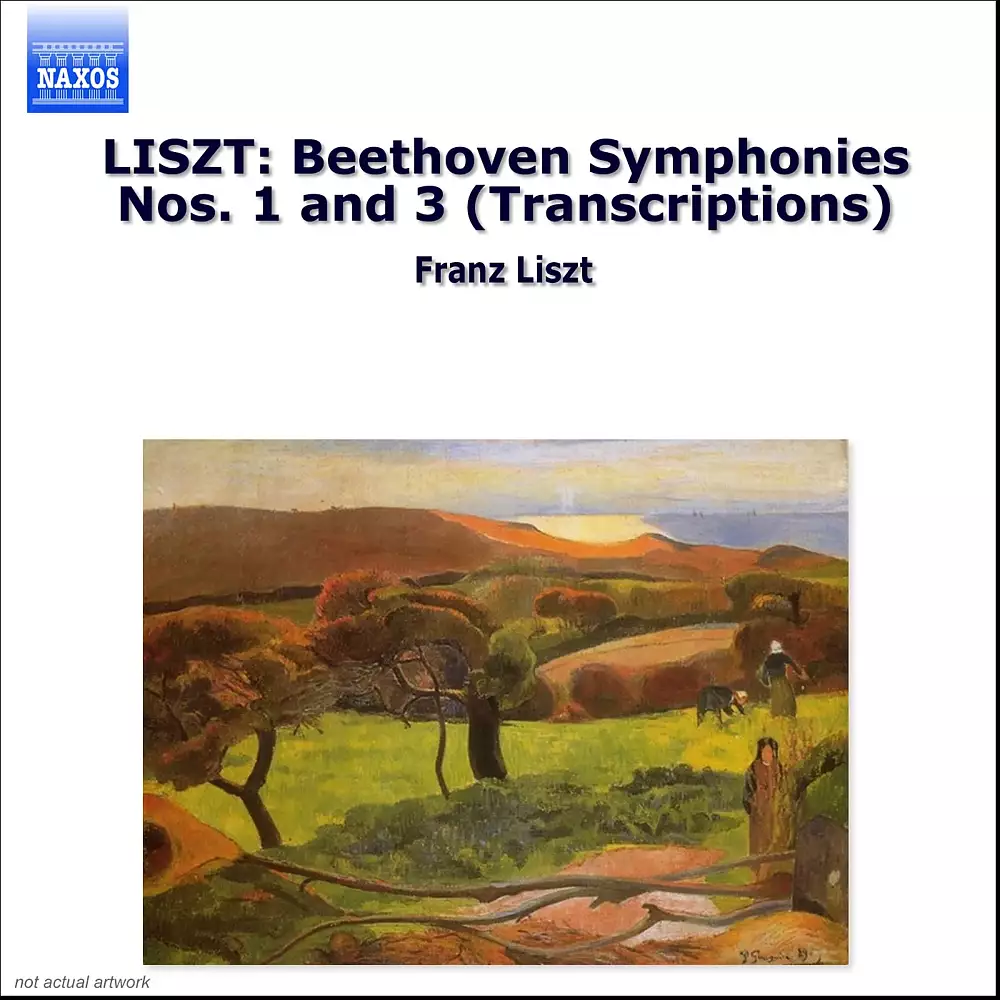 Liszt: Beethoven Symphonies Nos. 1 and 3 (Transcriptions)