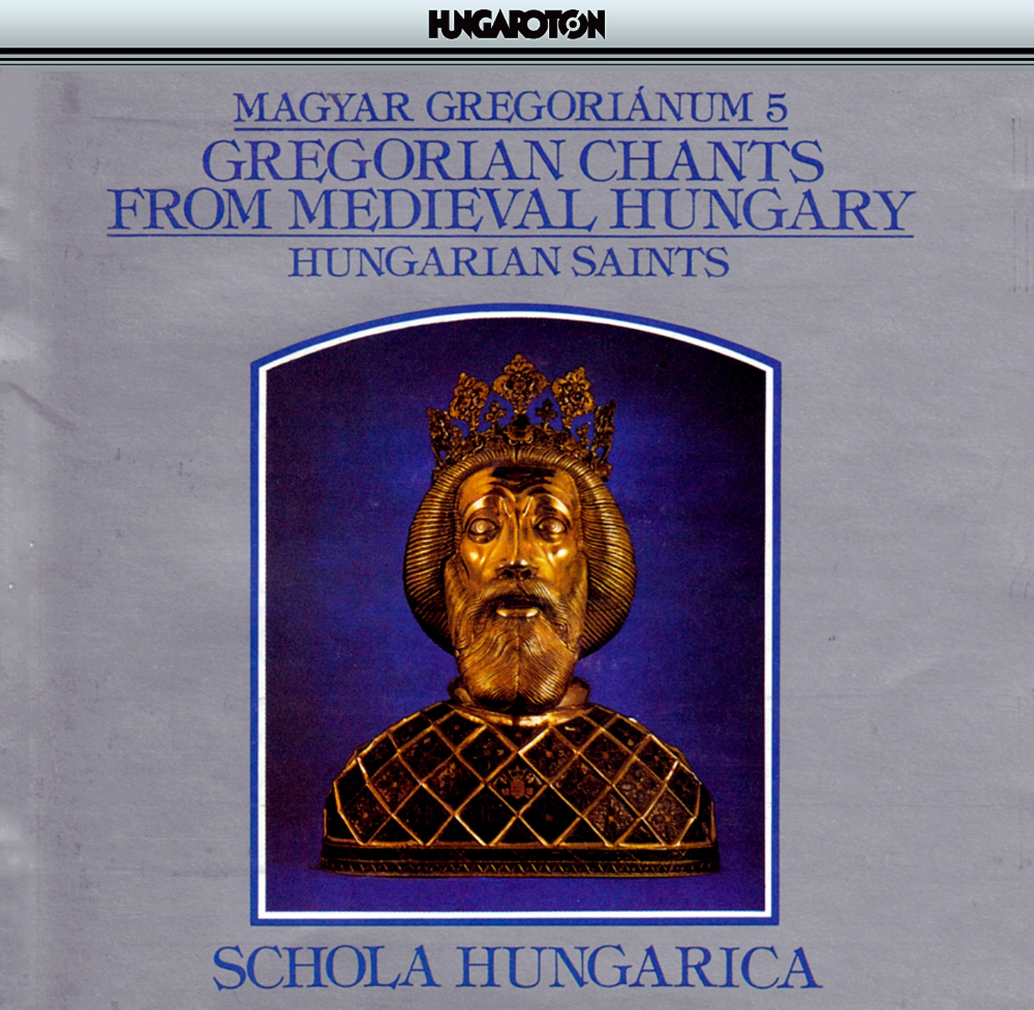 Gregorian Chants From Medieval Hungary, Vol. 5 -  Hungarian Saints