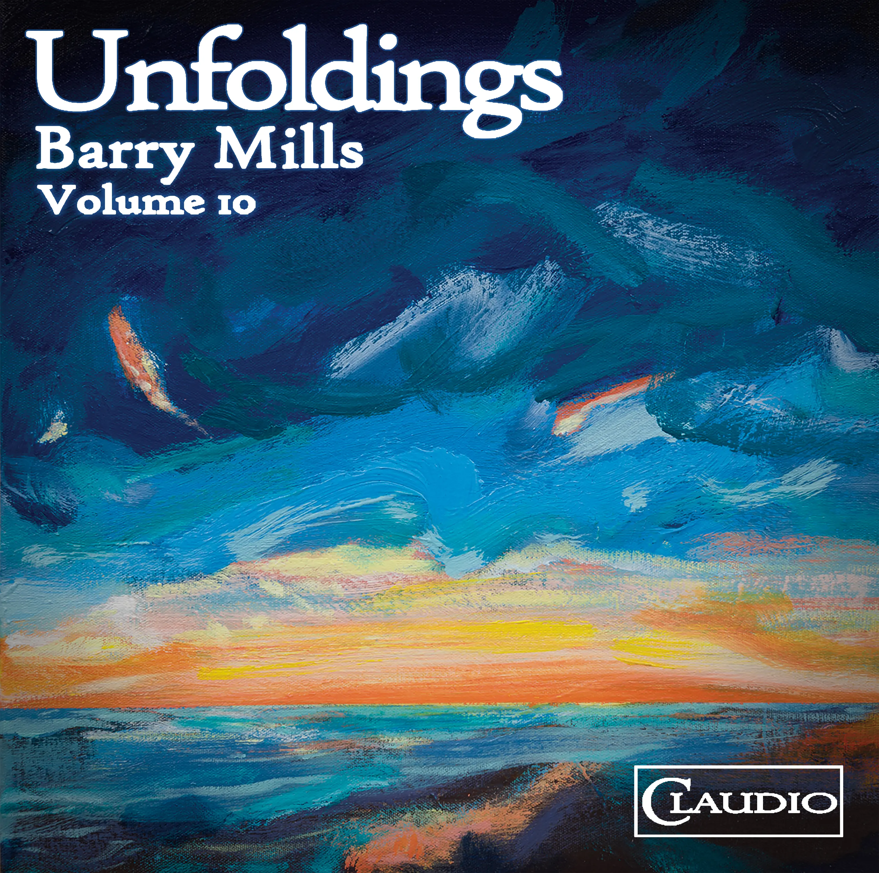 Barry Mills, Vol. 10: Unfoldings