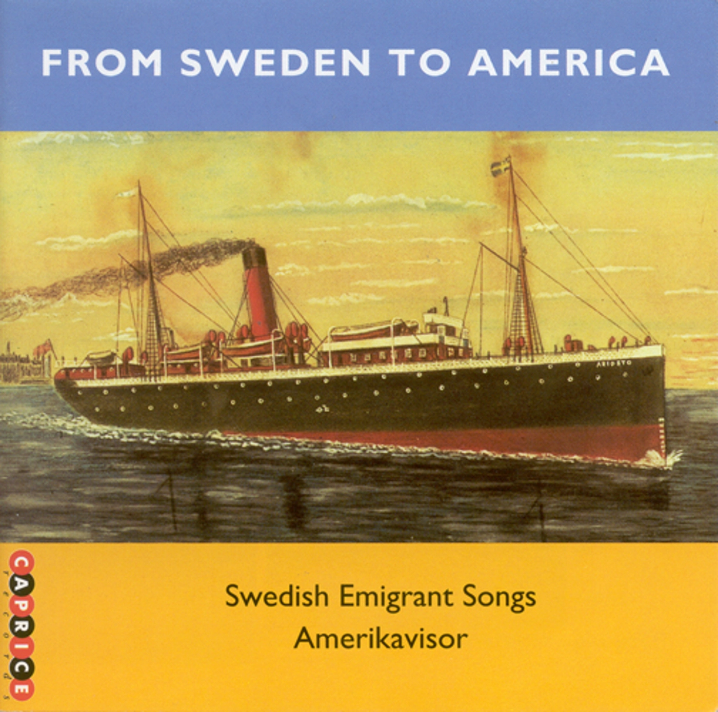 From Sweden To America - Swedish Emigrant Songs