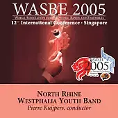 2005 WASBE Singapore: North Rhine Westphalia Youth Band