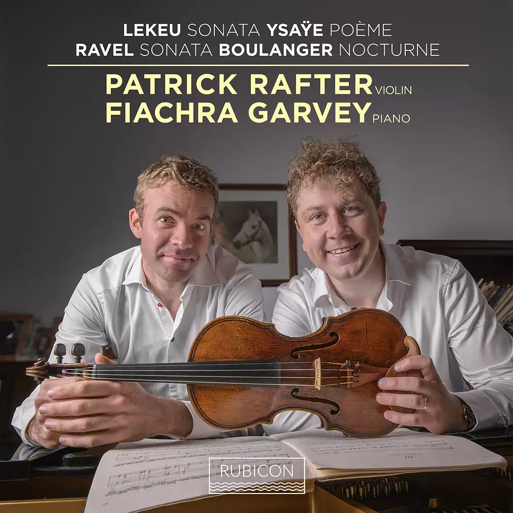 Lekeu, Ysaÿe, Ravel & Boulanger