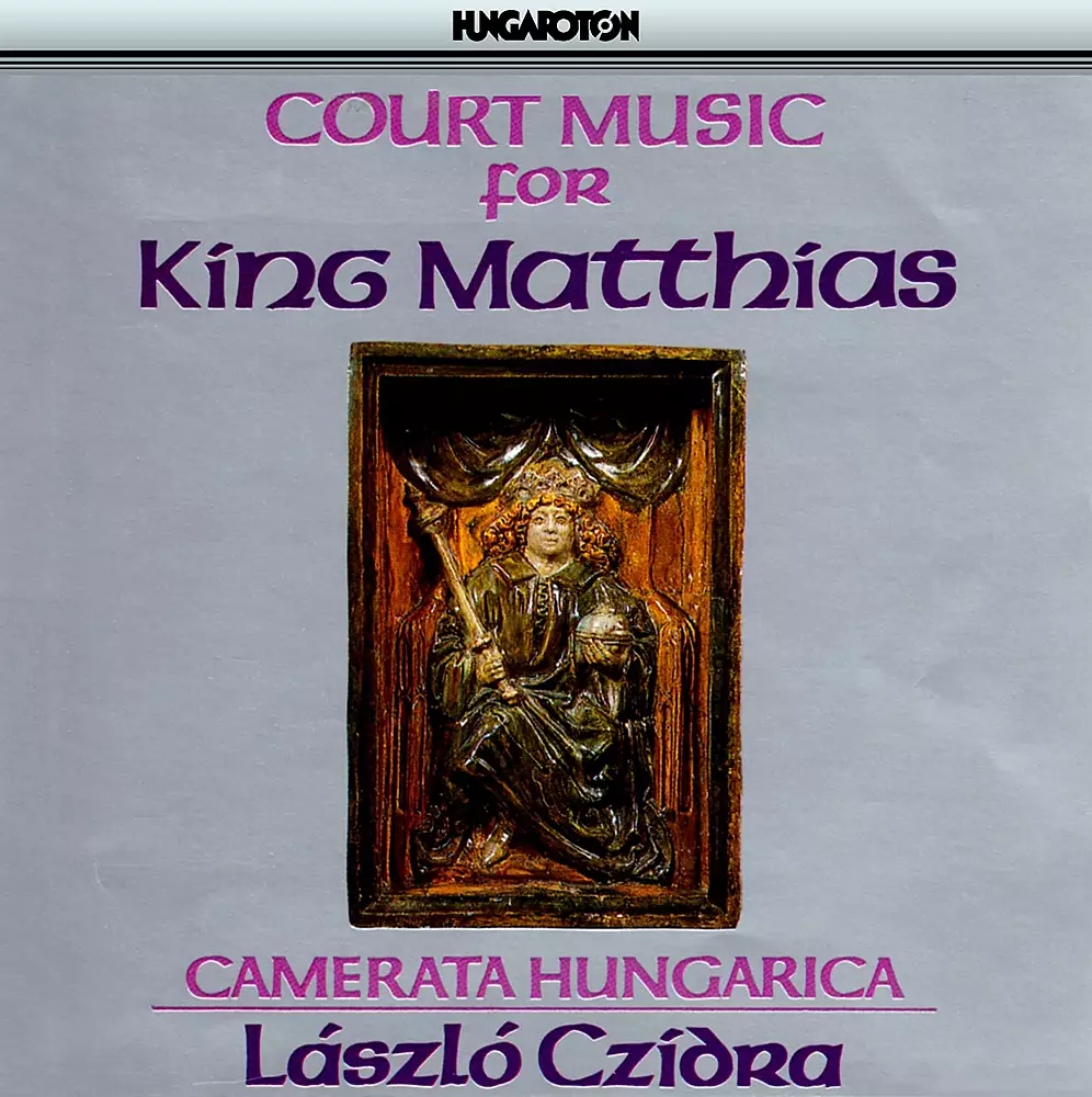 Barbireau / Pietrobono / De Stokem/ Tinctoris: Court Music for King Matthias