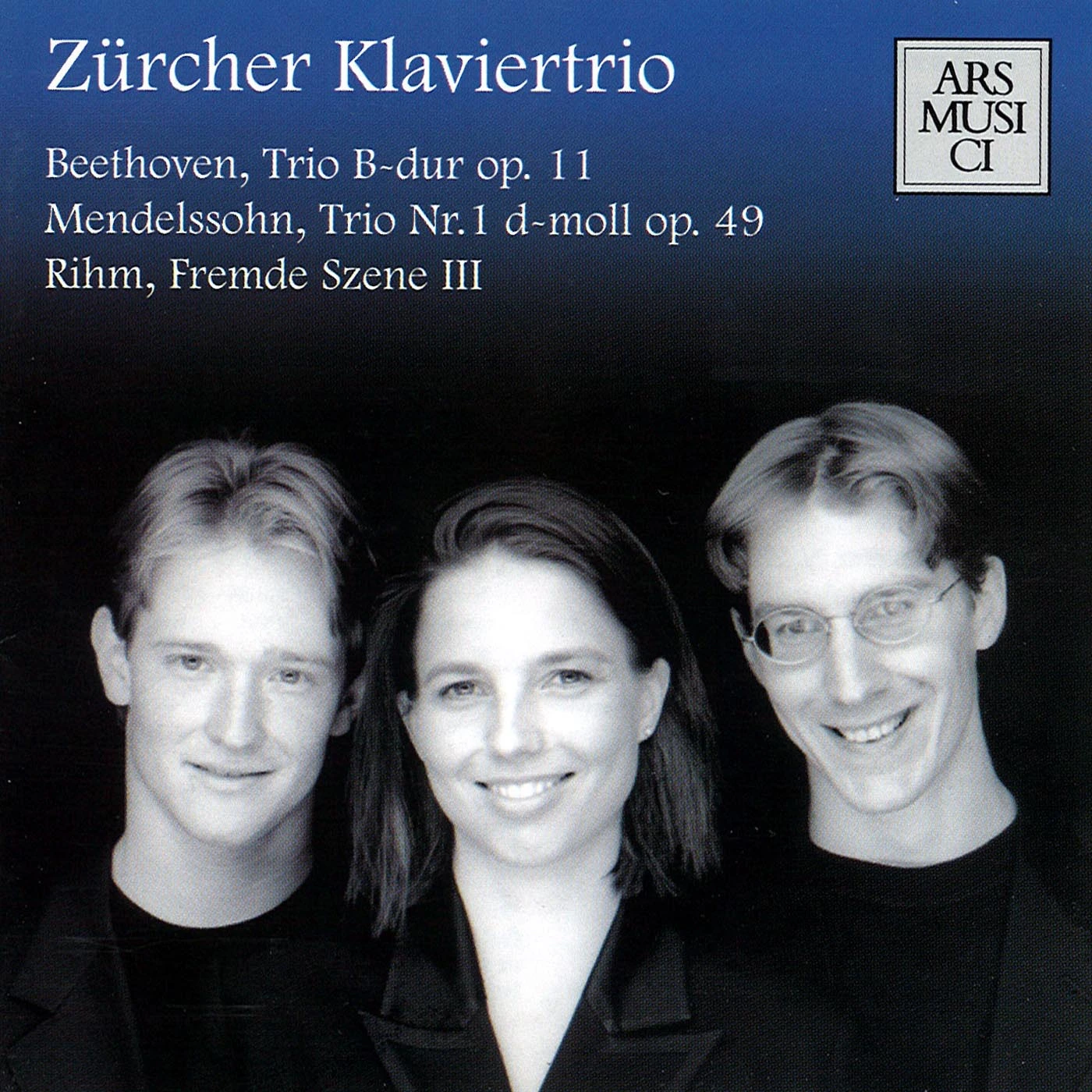 Beethoven: Trio in B flat major, Op. 11 - Mendelssohn: Piano Trio No. 1 - Rihm: Fremde Szenen III
