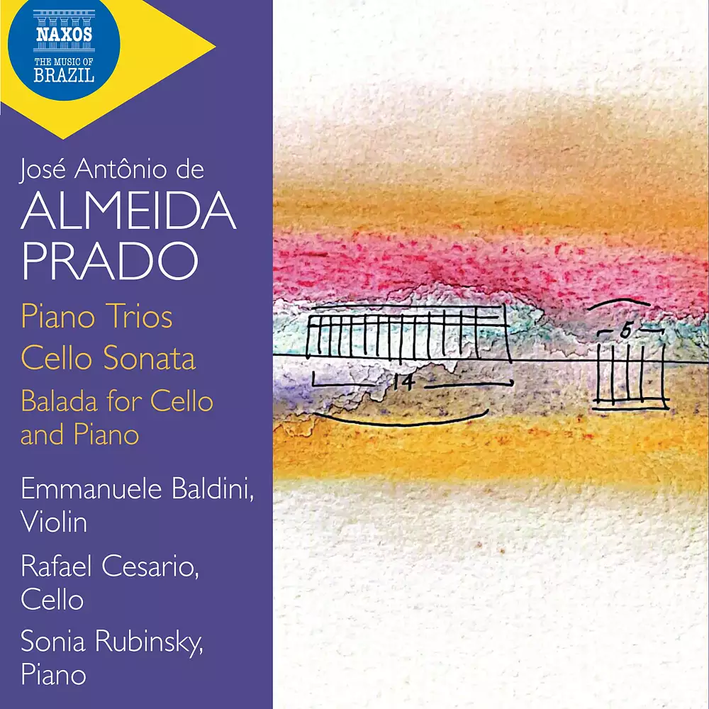 Almeida Prado: Piano Trios, Cello Sonata & Balada