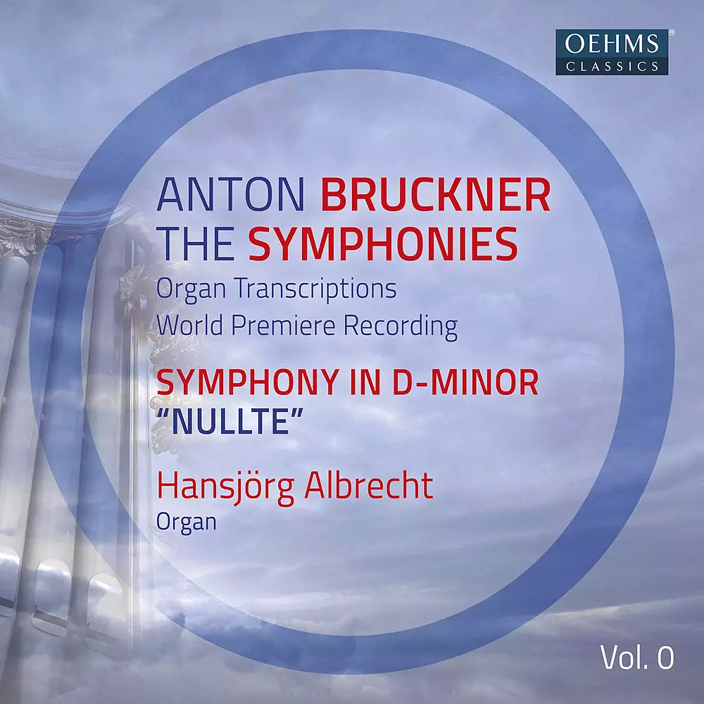 Bruckner: The Symphonies Organ Transcriptions, Vol. 0