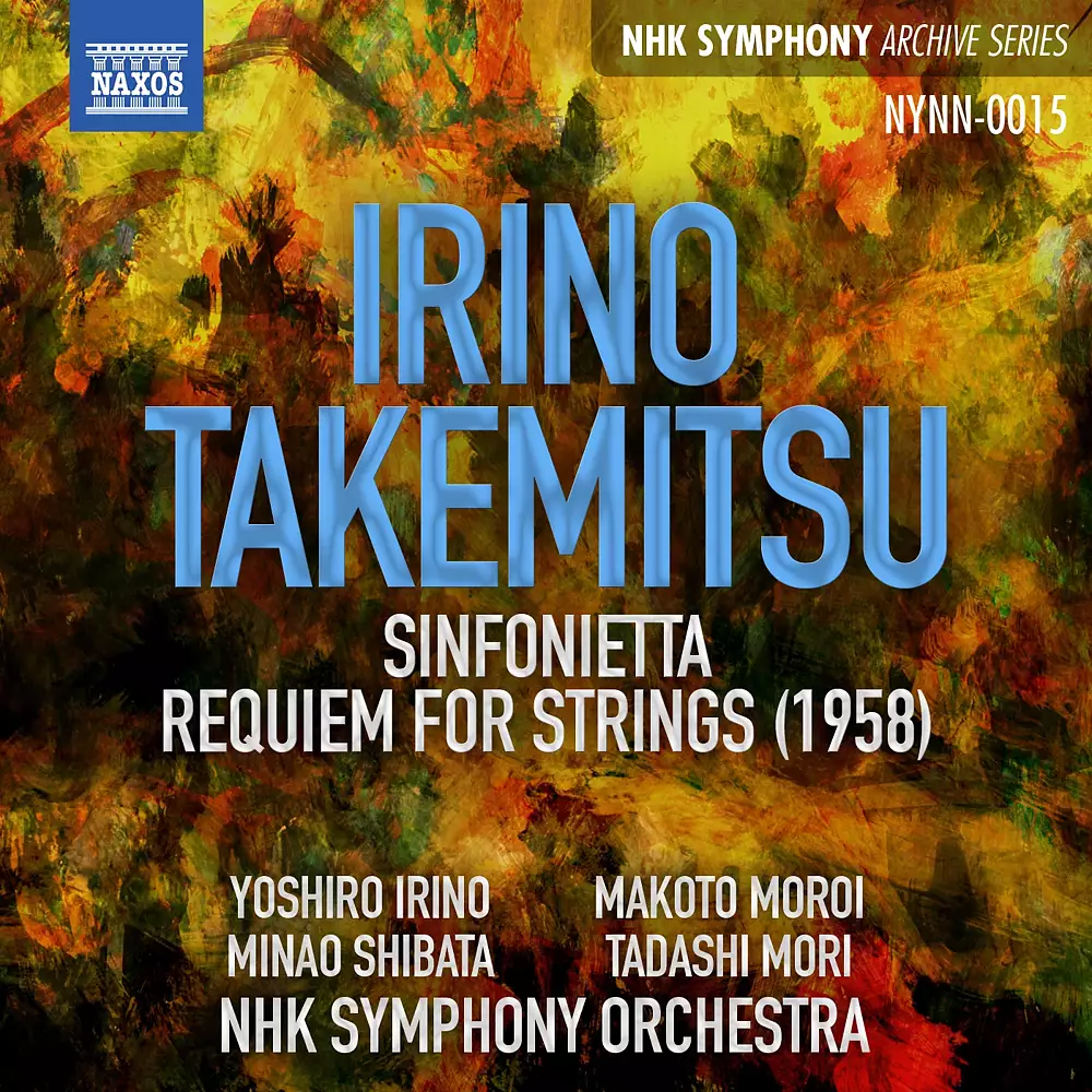 Irino: Sinfonietta - Takemitsu: Requiem