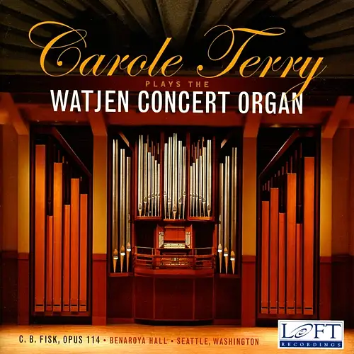 Carole Terry Plays the Watjen Concert Organ