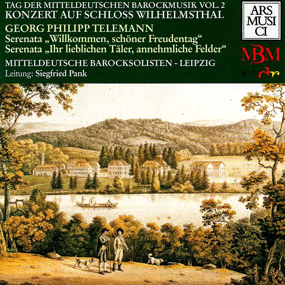 Telemann: Wilkommen, schoner Freudentag / Ihr lieblichen Taler