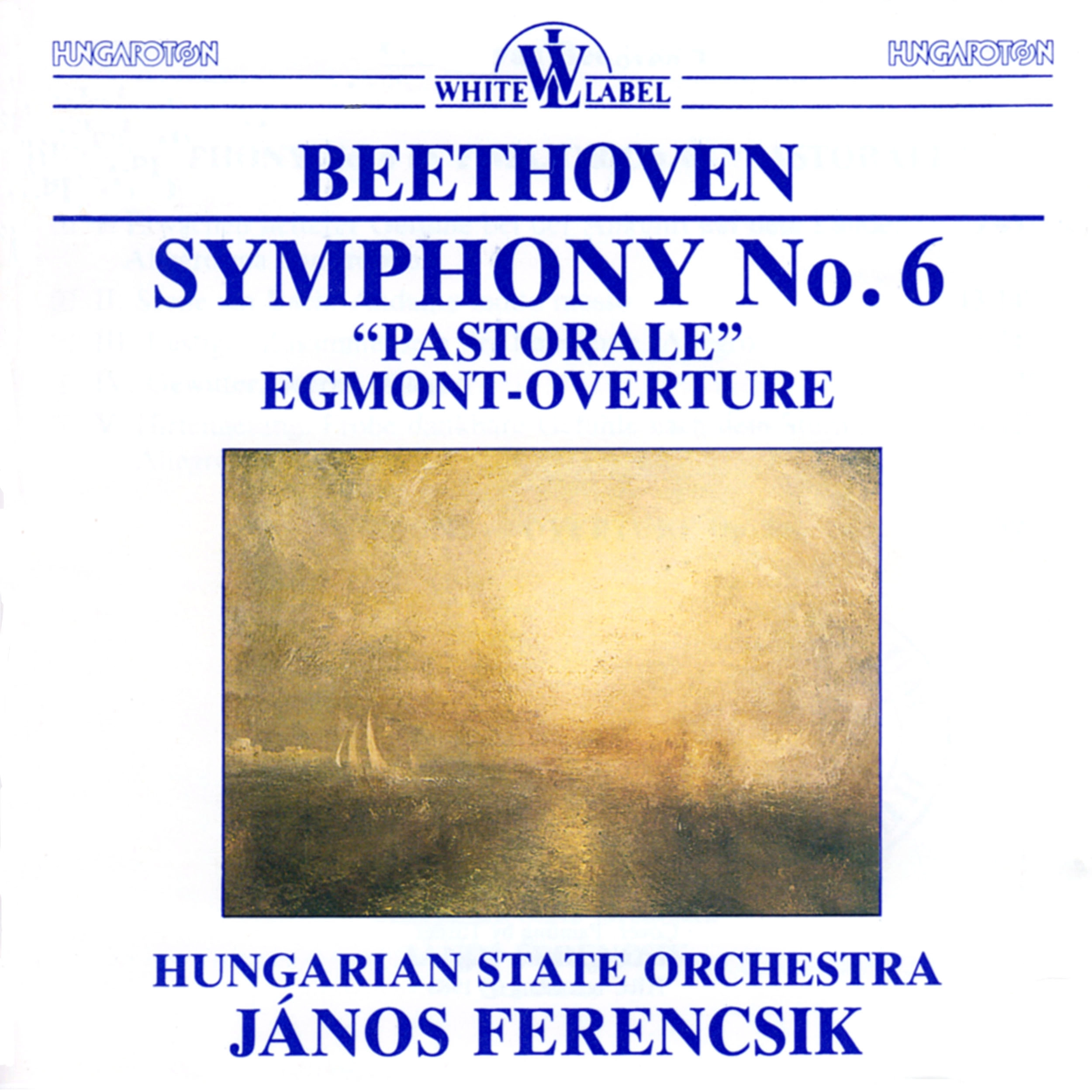 Beethoven: Symphony No. 6, "Pastoral" - Egmont Overture