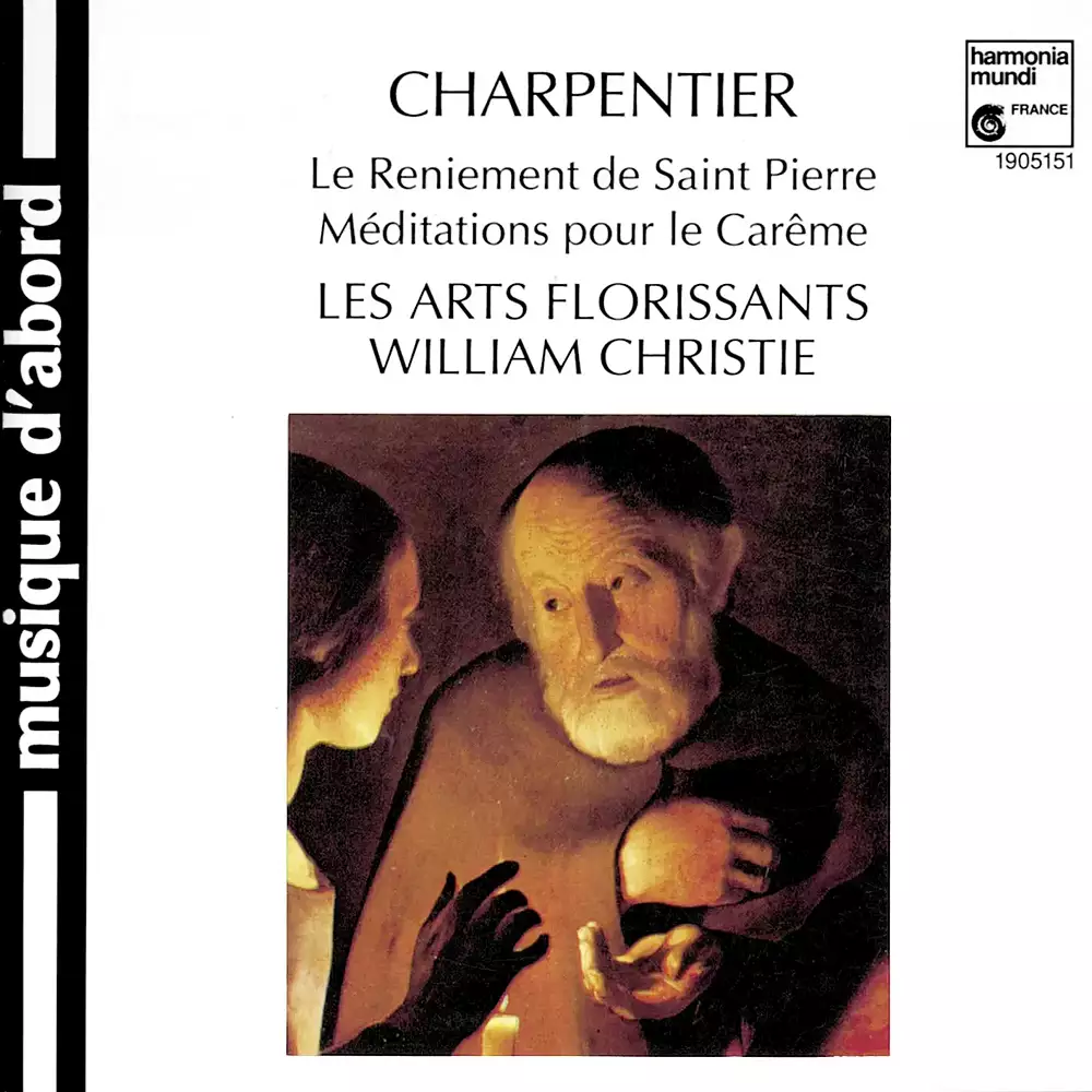 Charpentier: Le Reniement de saint Pierre & Méditations pour le Carême