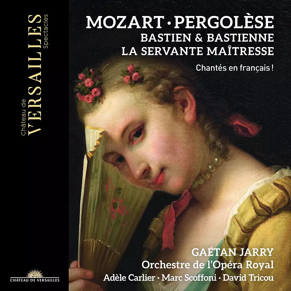 Mozart: Bastien et Bastienne - Pergolèse: La Servante Maîtresse