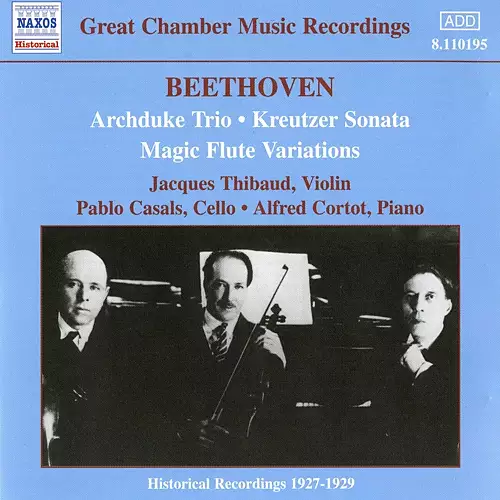 Beethoven: Archduke Trio (Thibaud / Casals / Cortot) (1926-1927)