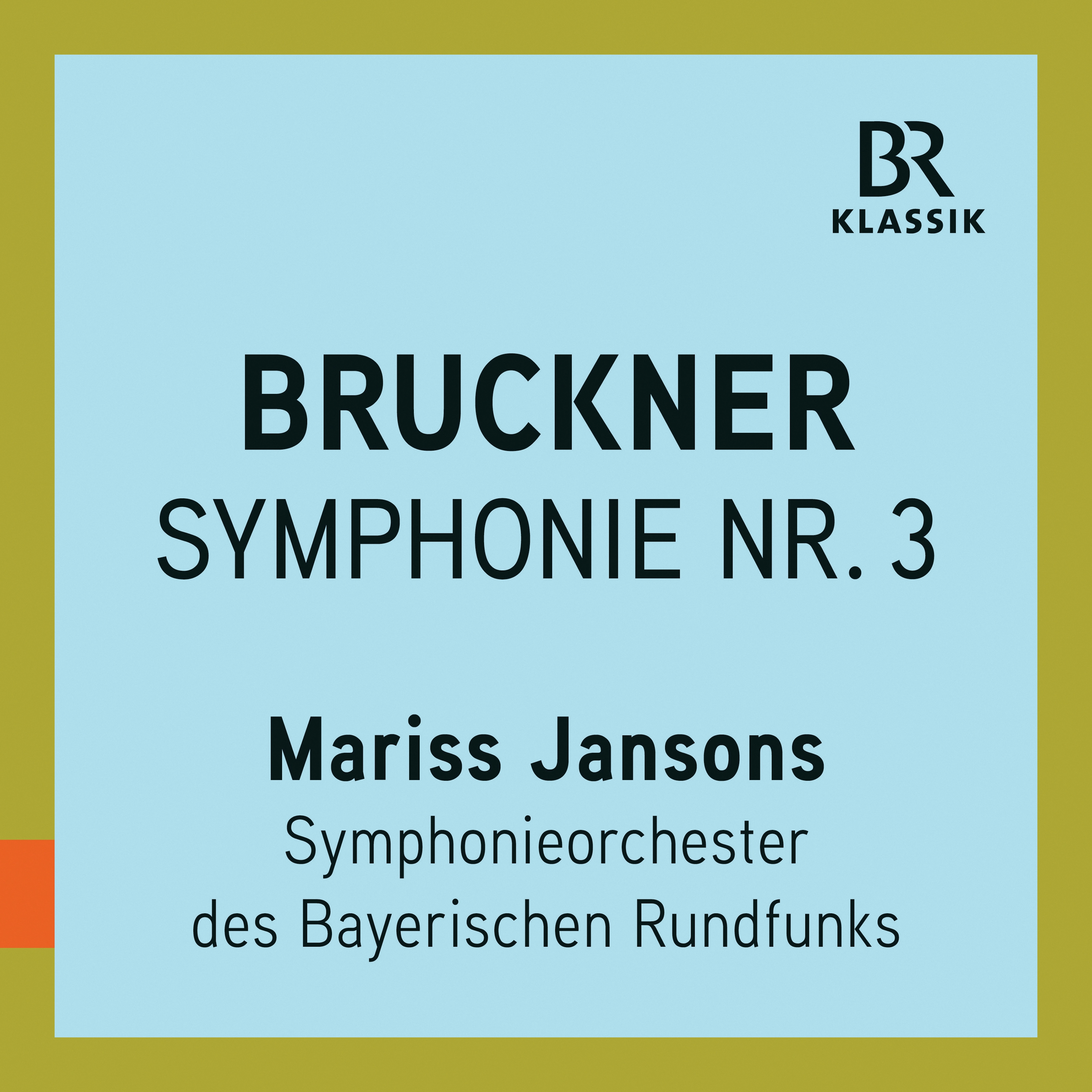 Bruckner: Symphony No. 3 in D Minor, WAB 103 "Wagner" (Live)