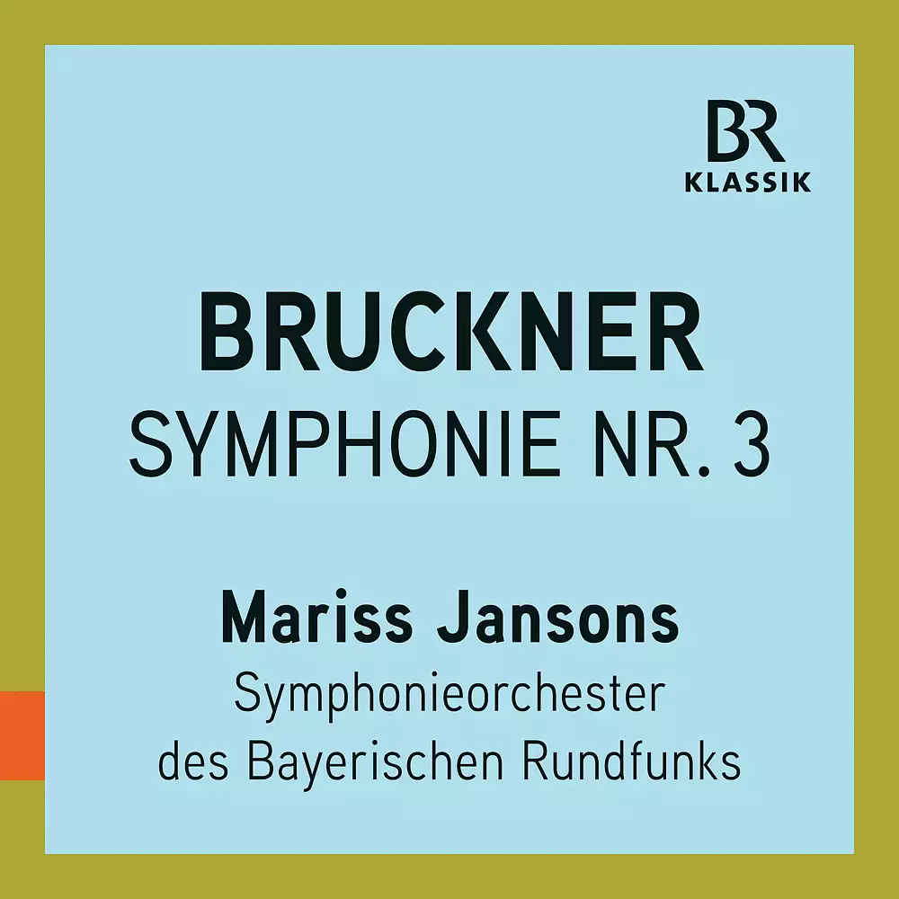 Bruckner: Symphony No. 3 in D Minor, WAB 103 "Wagner" (Live)
