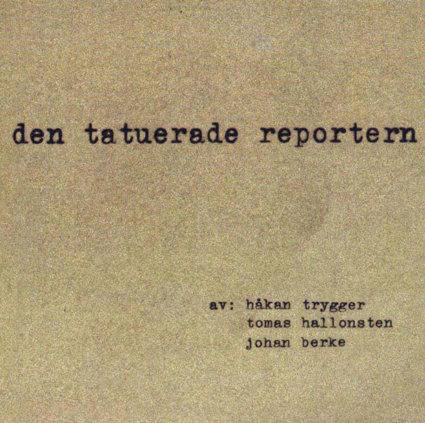 Den Tatuerade Reportern