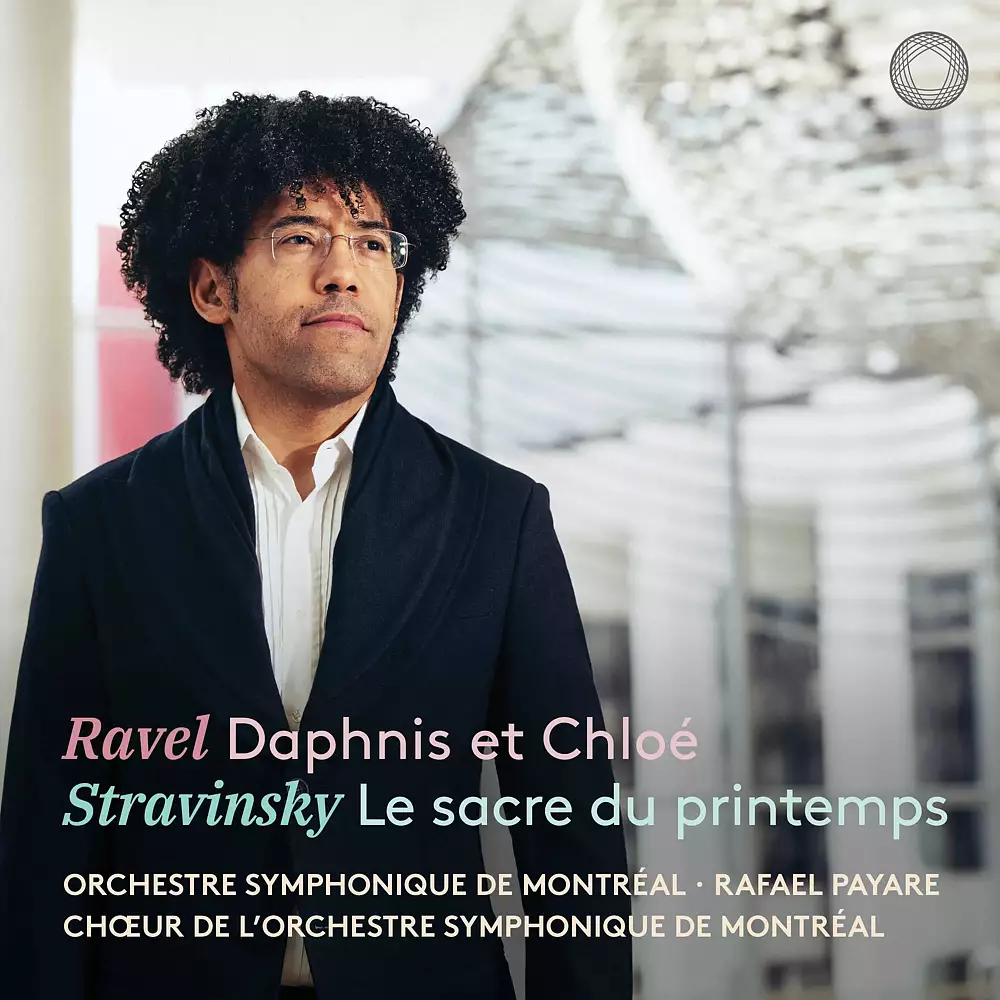 Ravel: Daphnis et Chloé & Stravinsky: Le sacre du printemps