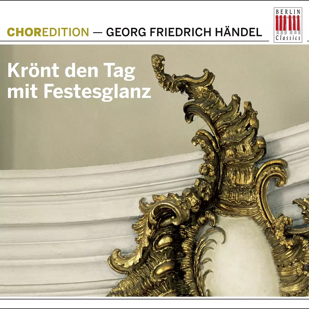 Handel: Krönt den Tag mit Festeglanz