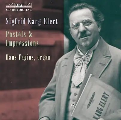 Karg-Elert - Pastels & Impressions