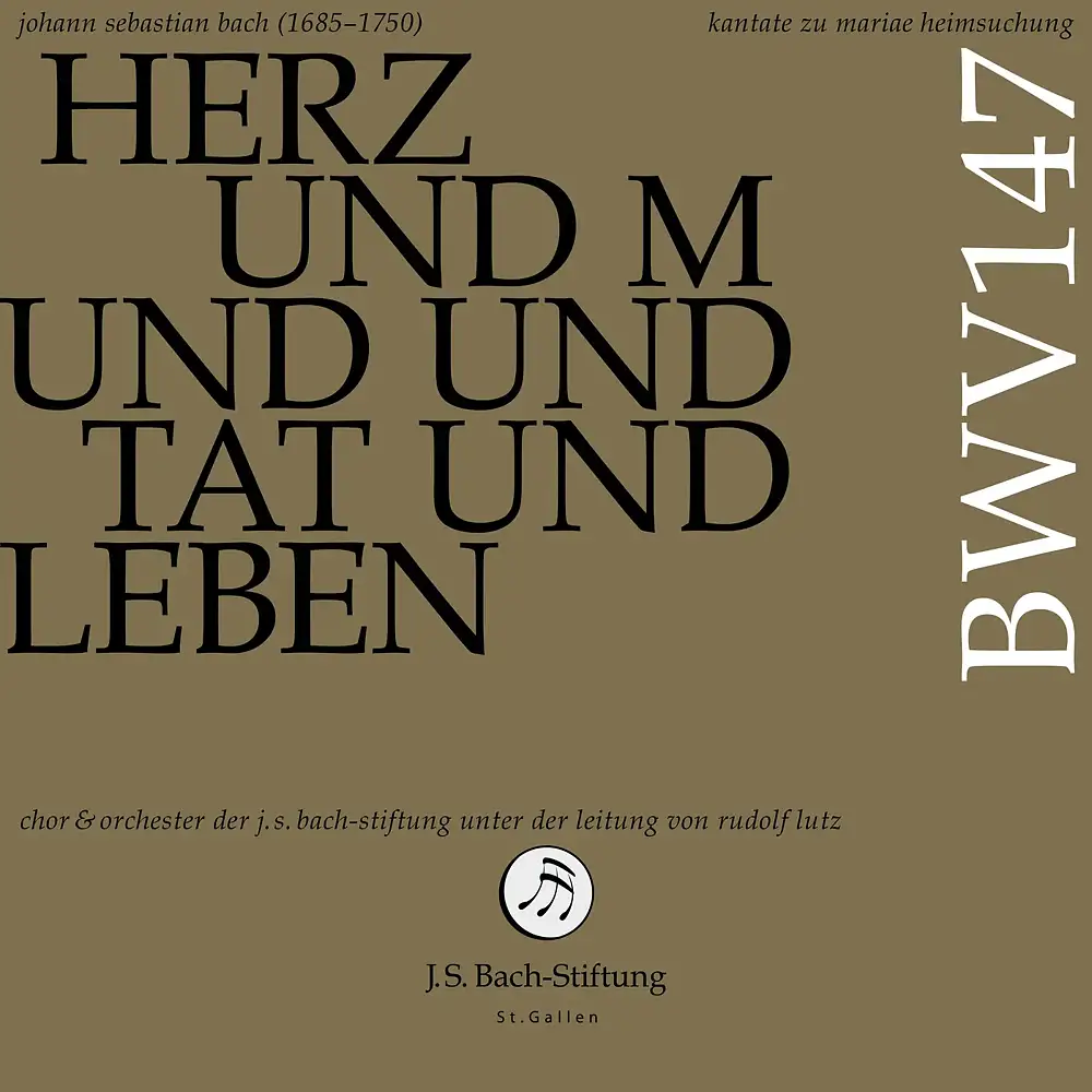 J.S. Bach: Herz und Mund und Tat und Leben, BWV 147