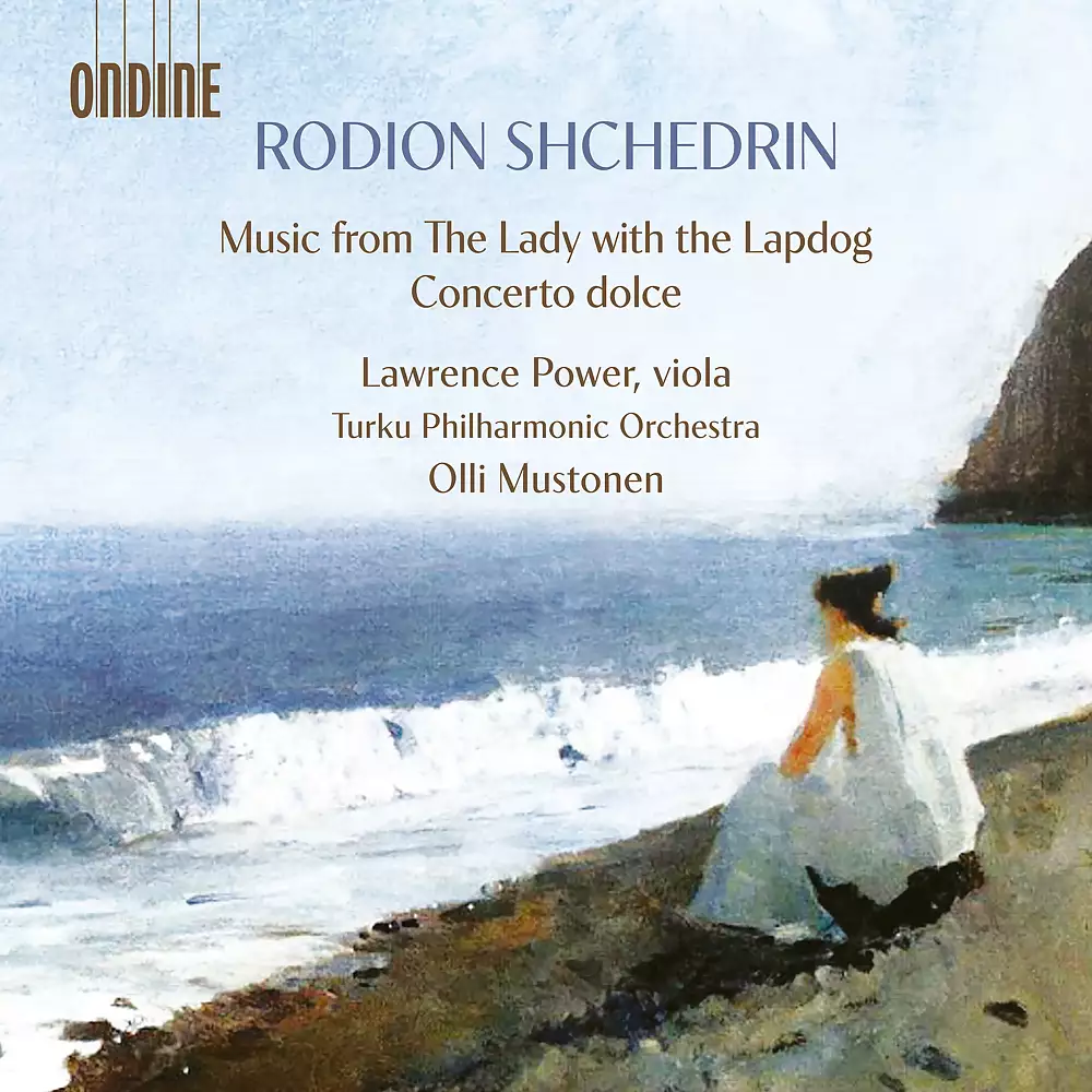 Rodion Shchedrin: Music from The Lady with the Lapdog, Concerto Dolce & other works