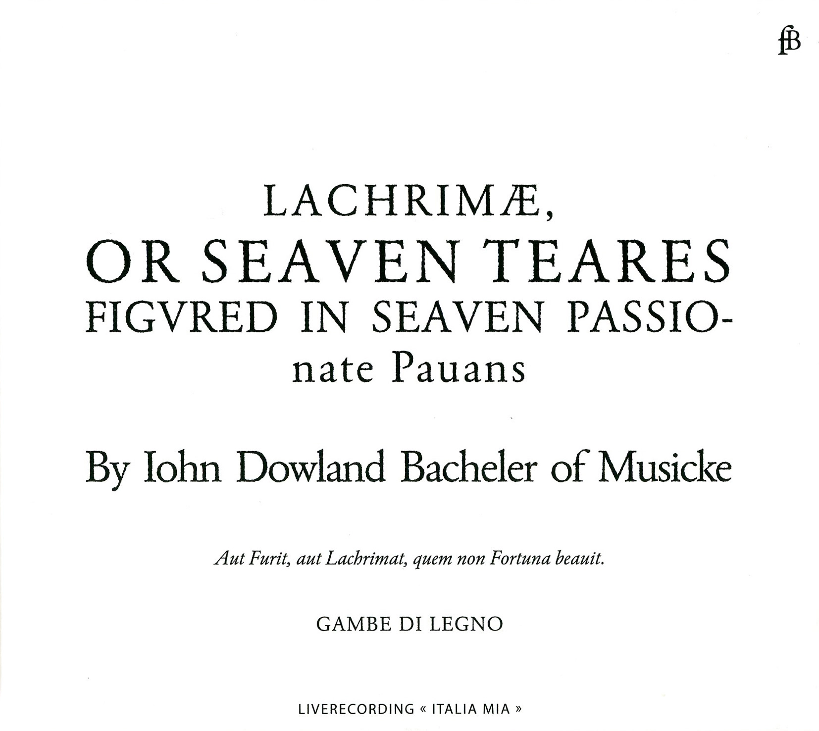 Dowland: Lachrimae or Seaven Teares