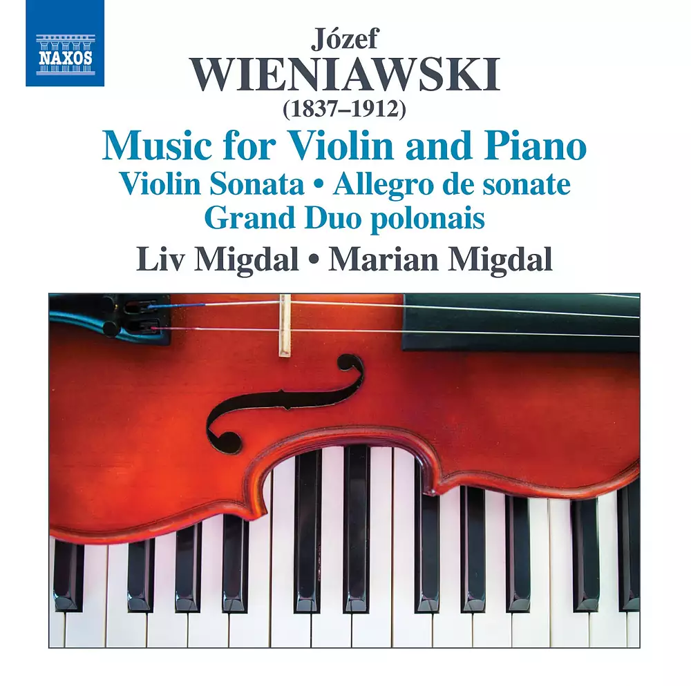Józef & Henryk Wieniawski: Music for Violin & Piano