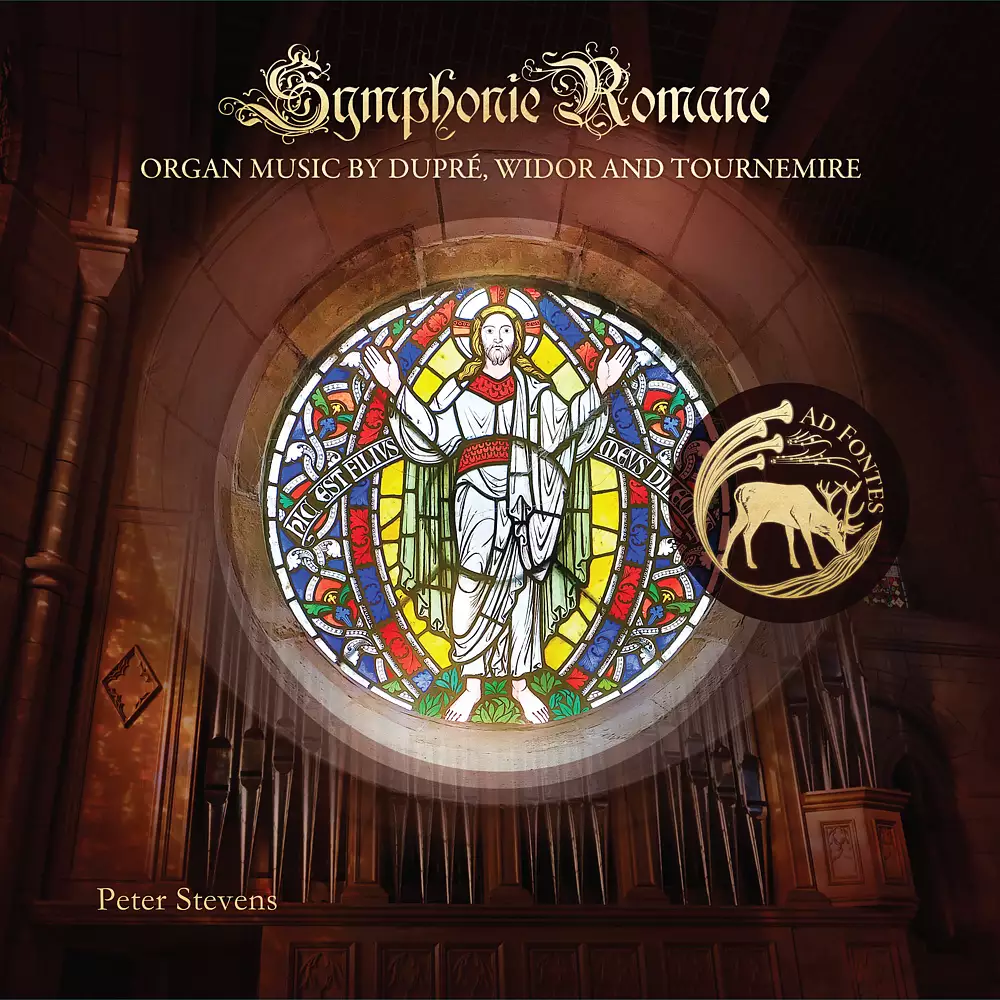 Symphonie Romane: Organ music by Dupré, Widor & Tournemire
